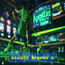 assistir kraven o caçador dublado